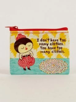 Blue Q I Don’t Have Many Clothes Coin Purse