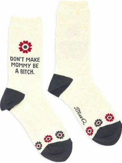 Blue Q Don't Make Mommy A Bitch Women's Socks